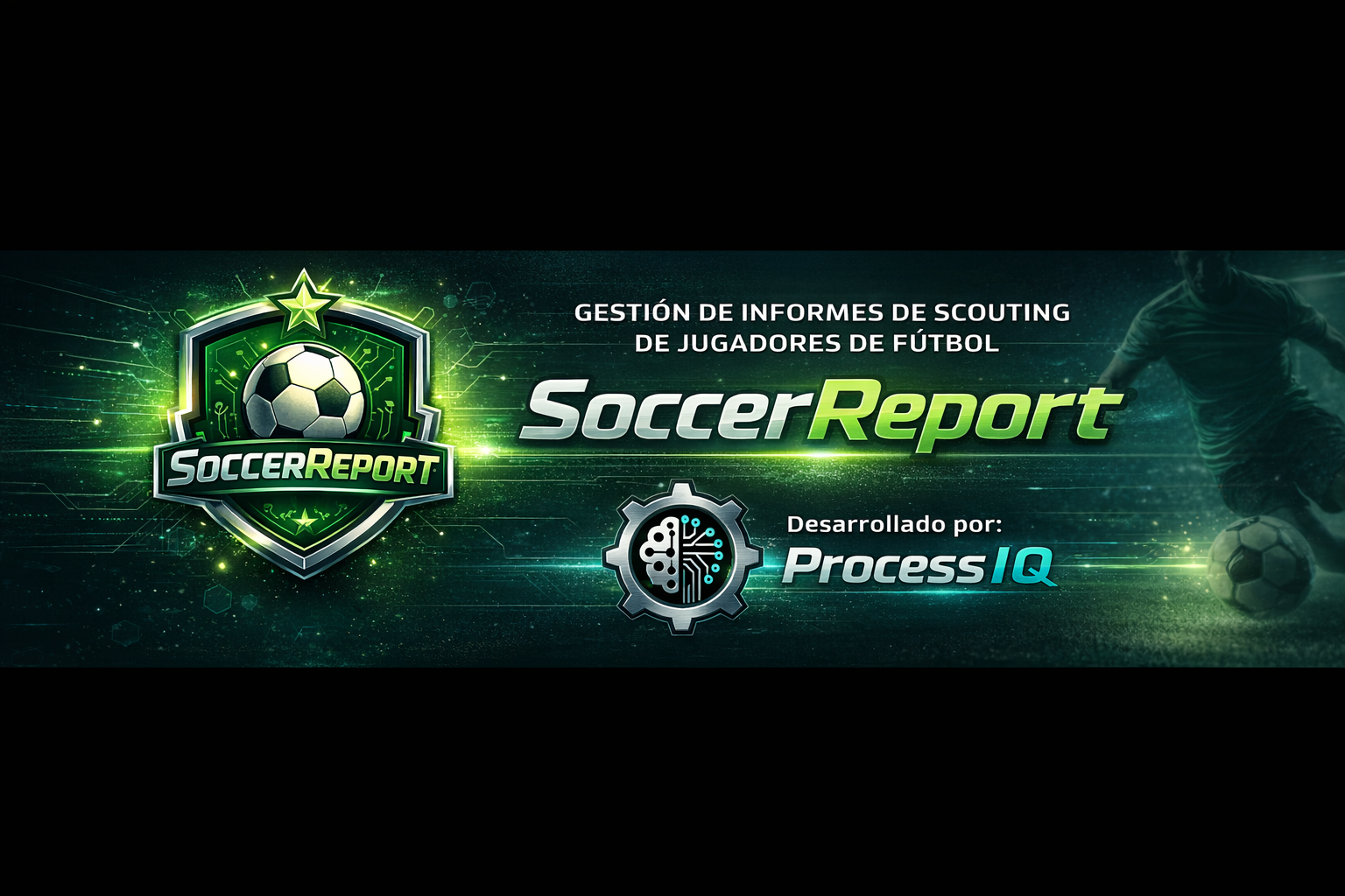 SoccerReport - Desarrollado por ProcessIQ